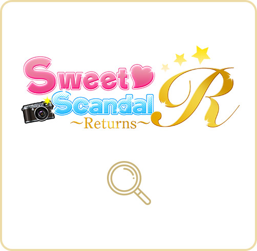 Sweet Scandal ~Returns~