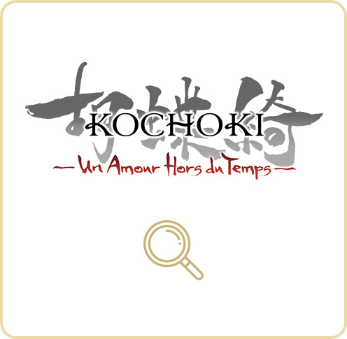 KOCHOKI -Un Amour Hors du Temps-